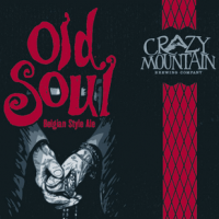 Crazy Mountain Old Soul Belgian Ale