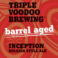 Triple Voodoo Barrel Aged Inception Belgian Ale