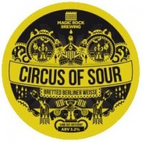 Magic Rock Circus of Sour Bretted Berliner Weisse