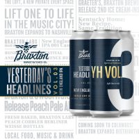 Braxton Yesterdays Headlines Vol 3 BeerPulse